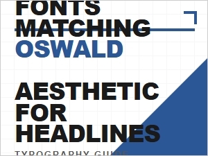 The Oswald Aesthetic in Headline Fonts