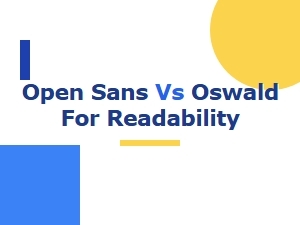Open Sans Versus Oswald for High-Legibility Web Pages
