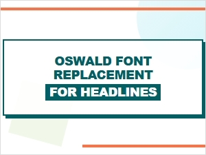 Discover High-Legibility Alternatives to Oswald for Headlines